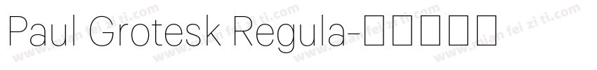 Paul Grotesk Regula字体转换